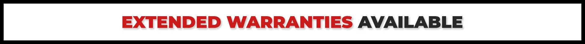 Extended Warranties Available
